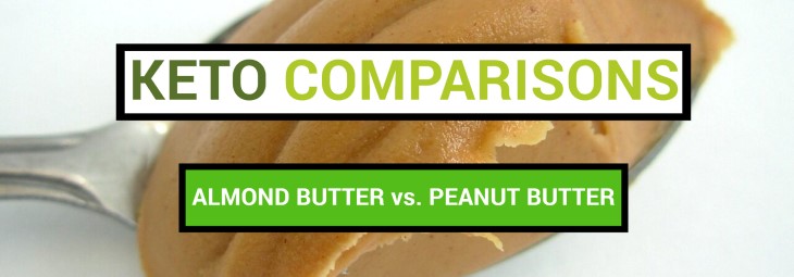 Almond Butter vs. Peanut Butter on Keto