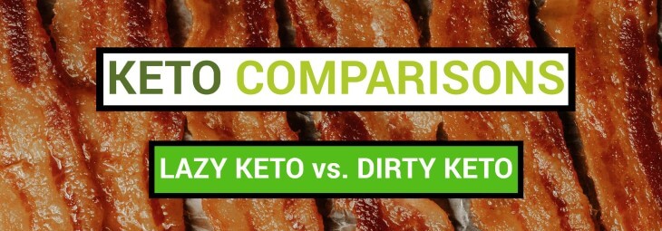 Imge of Lazy Keto vs. Dirty Keto