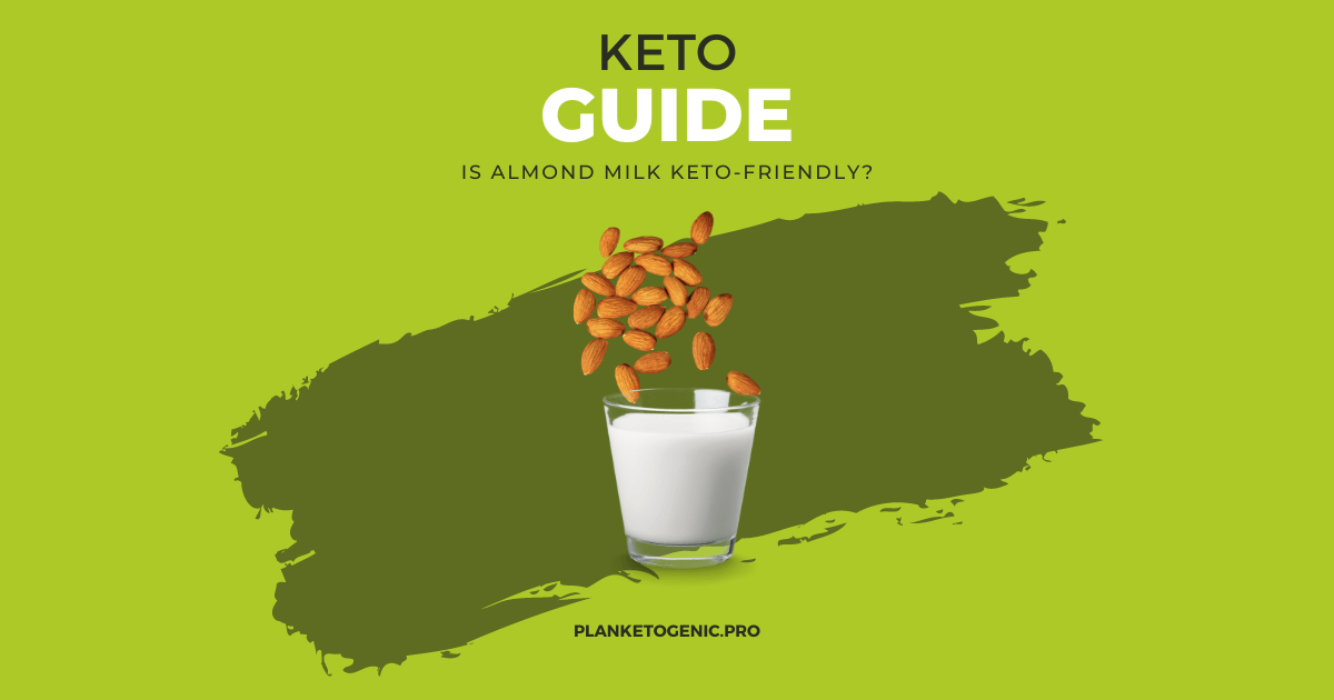 Is Almond Milk KetoFriendly? PlanKetogenic