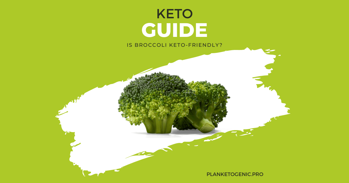 Is Broccoli KetoFriendly? PlanKetogenic